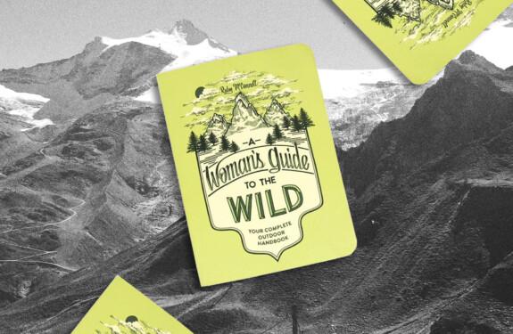 A Womans Guide to the Wild A Womans Guide to the Wild